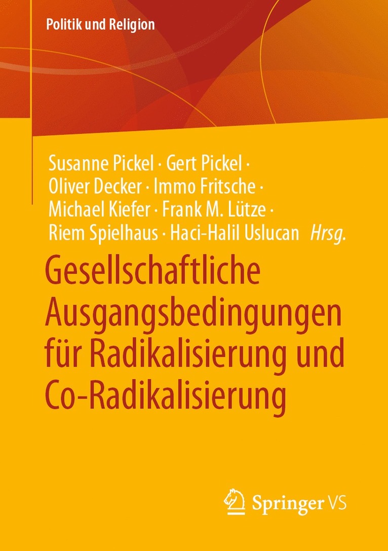 Susanne Pickel, Gert Pickel, Oliver Decker, Immo Fritsche, Michael Kiefer, Frank M. Lütze, Riem Spielhaus, Haci-Halil Uslucan - Gesellschaftliche Ausgangsbedingungen für Radikalisierung und Co-Radikalisierung, Häftad