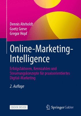 Dennis Ahrholdt, Goetz Greve, Gregor Hopf - Online-Marketing-Intelligence, Inbunden