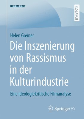 bokomslag Die Inszenierung von Rassismus in der Kulturindustrie