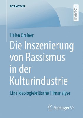 Helen Greiner - Die Inszenierung von Rassismus in der Kulturindustrie, Häftad