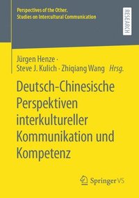 bokomslag Deutsch-Chinesische Perspektiven interkultureller Kommunikation und Kompetenz