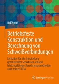 bokomslag Betriebsfeste Konstruktion und Berechnung von Schweißverbindungen