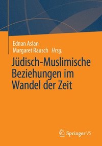 bokomslag Jdisch-Muslimische Beziehungen im Wandel der Zeit