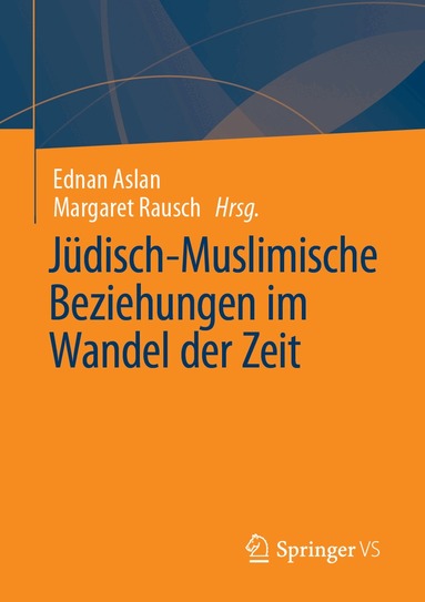 Ednan Aslan, Margaret Rausch - Jüdisch-Muslimische Beziehungen im Wandel der Zeit, Häftad