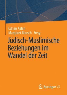 Jüdisch-Muslimische Beziehungen im Wandel der Zeit 1