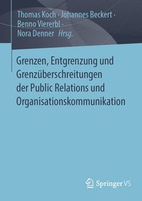 bokomslag Grenzen, Entgrenzung und Grenzüberschreitungen der Public Relations und Organisationskommunikation