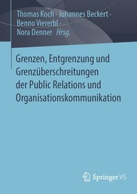 bokomslag Grenzen, Entgrenzung und Grenzuberschreitungen der Public Relations und Organisationskommunikation