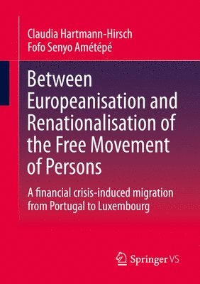 bokomslag Between Europeanisation and Renationalisation of the Free Movement of Persons