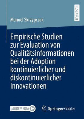 Empirische Studien zur Evaluation von Qualittsinformationen bei der Adoption kontinuierlicher und diskontinuierlicher Innovationen 1