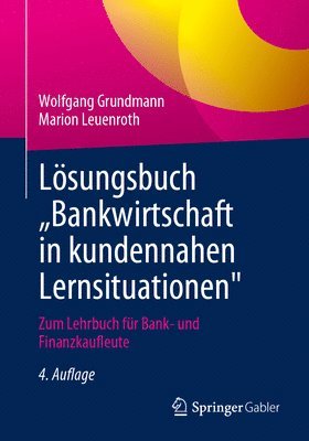 bokomslag Lsungsbuch Bankwirtschaft in kundennahen Lernsituationen&quot;
