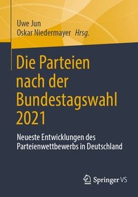 bokomslag Die Parteien nach der Bundestagswahl 2021
