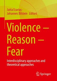 bokomslag Violence  Reason  Fear