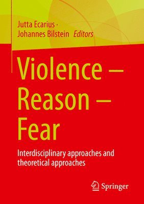 bokomslag Violence  Reason  Fear