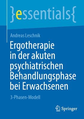 bokomslag Ergotherapie in der akuten psychiatrischen Behandlungsphase bei Erwachsenen