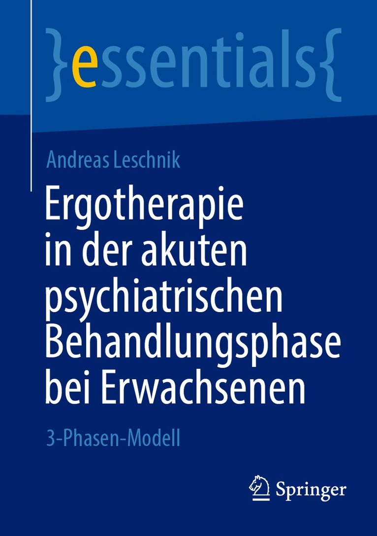 Andreas Leschnik - Ergotherapie in der akuten psychiatrischen Behandlungsphase bei Erwachsenen, Häftad