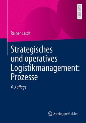 Strategisches und operatives Logistikmanagement: Prozesse 1