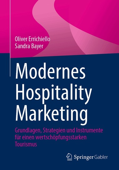 Oliver Errichiello, Sandra Bayer - Modernes Hospitality Marketing, Häftad