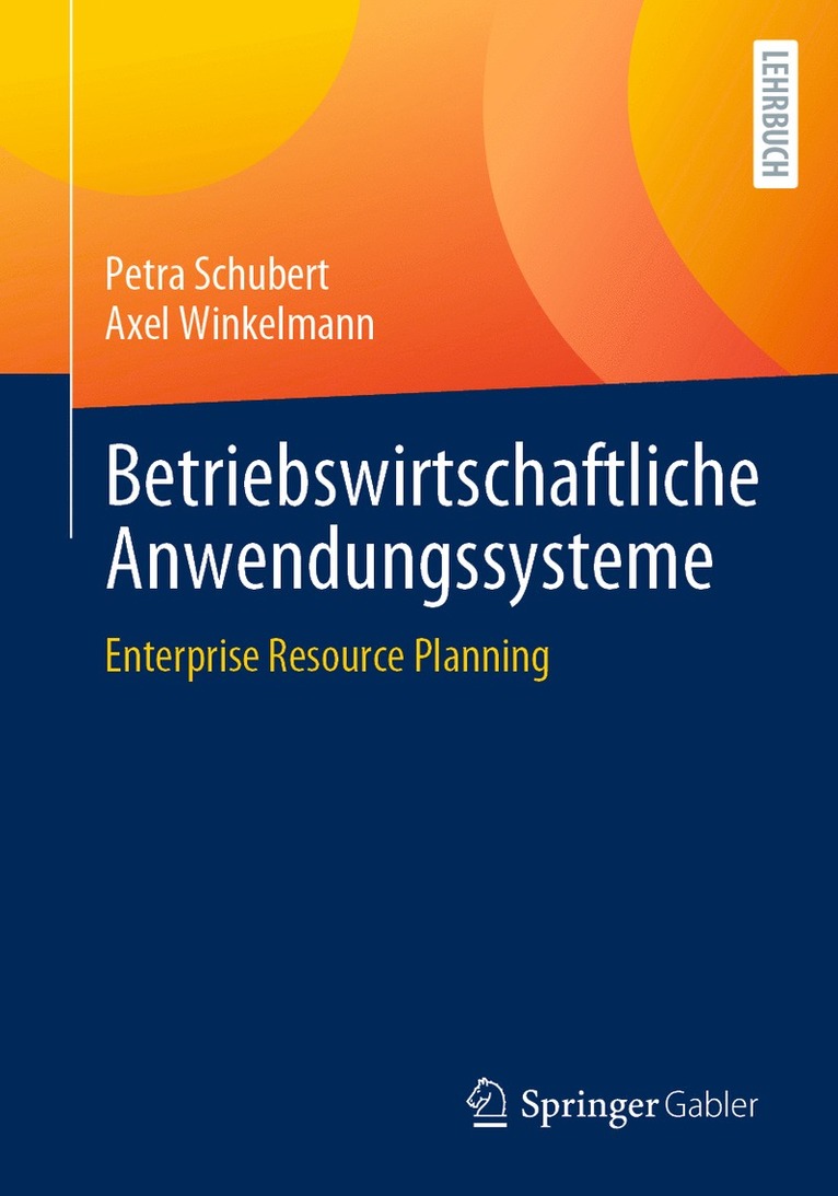 Petra Schubert, Axel Winkelmann - Betriebswirtschaftliche Anwendungssysteme, Häftad