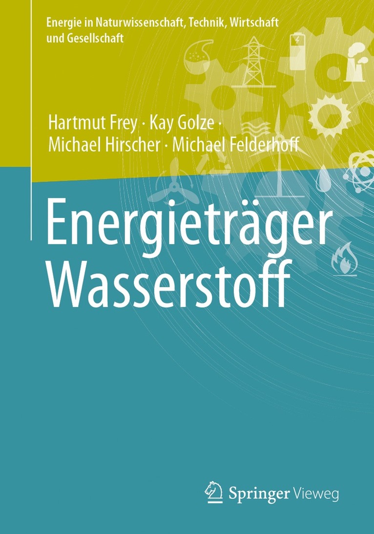 Hartmut Frey, Kay Golze, Michael Hirscher, Michael Felderhoff - Energieträger Wasserstoff, Häftad