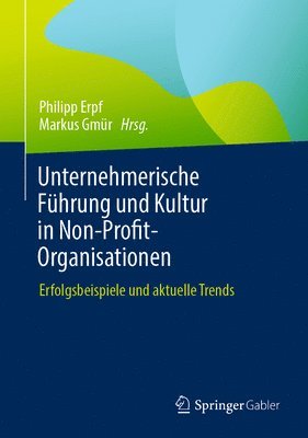 bokomslag Unternehmerische Fhrung und Kultur in Non-Profit-Organisationen