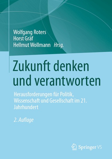 Wolfgang Roters, Horst Gräf, Hellmut Wollmann - Zukunft denken und verantworten, Inbunden