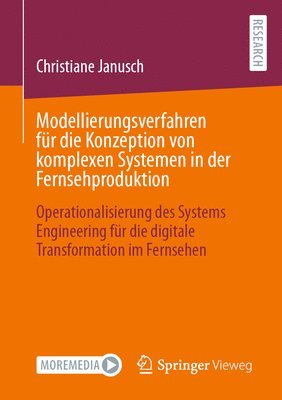 bokomslag Modellierungsverfahren fr die Konzeption von komplexen Systemen in der Fernsehproduktion