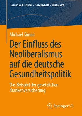 Der Einfluss des Neoliberalismus auf die deutsche Gesundheitspolitik 1