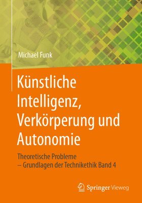 Künstliche Intelligenz, Verkörperung und Autonomie