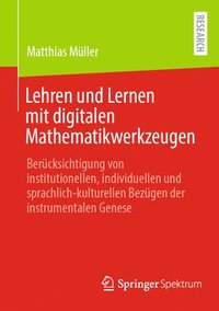 bokomslag Lehren und Lernen mit digitalen Mathematikwerkzeugen