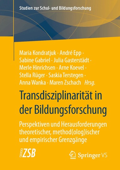 Maria Kondratjuk, André Epp, Sabine Gabriel, Julia Gasterstädt, Merle Hinrichsen, Arne Koevel, Stella Rüger, Saskia Terstegen, Anna Wanka, Maren Zschach - Transdisziplinarität in der Bildungsforschung, Häftad