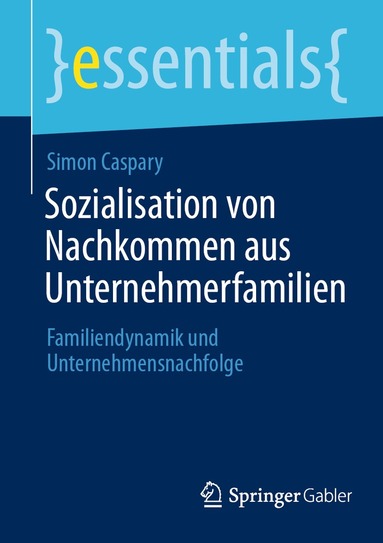Simon Caspary - Sozialisation von Nachkommen aus Unternehmerfamilien, Häftad