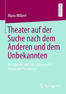 bokomslag Theater auf der Suche nach dem Anderen und dem Unbekannten