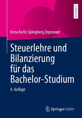 Steuerlehre und Bilanzierung fr das Bachelor-Studium 1