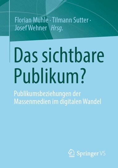 Florian Muhle, Tilmann Sutter, Josef Wehner - Das sichtbare Publikum?, Häftad