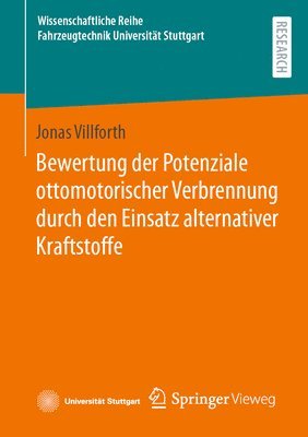 bokomslag Bewertung der Potenziale ottomotorischer Verbrennung durch den Einsatz alternativer Kraftstoffe