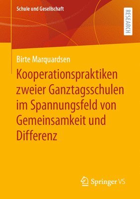 bokomslag Kooperationspraktiken zweier Ganztagsschulen im Spannungsfeld von Gemeinsamkeit und Differenz