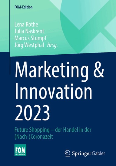 Lena Rothe, Julia Naskrent, Marcus Stumpf, Jörg Westphal - Marketing & Innovation 2023, Häftad