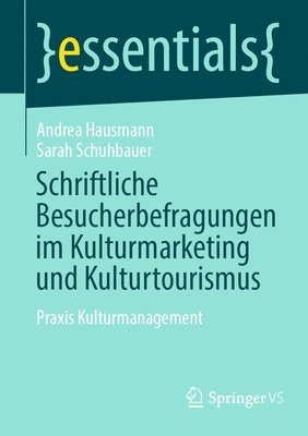 Schriftliche Besucherbefragungen im Kulturmarketing und Kulturtourismus 1