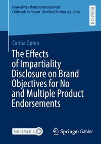 bokomslag Effects of Impartiality Disclosure on Brand Objectives for No and Multiple Product Endorsements
