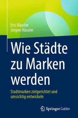 Eric Häusler, Jürgen Häusler - Wie Städte zu Marken werden, Häftad