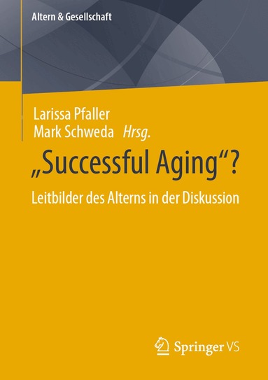 Larissa Pfaller, Mark Schweda - “Successful Aging”?, Häftad