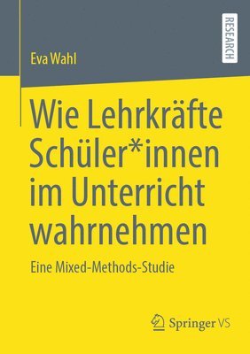 bokomslag Wie Lehrkrfte Schler*innen im Unterricht wahrnehmen