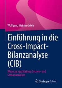 bokomslag Einfhrung in die Cross-Impact-Bilanzanalyse (CIB)