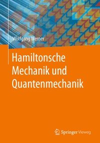 bokomslag Hamiltonsche Mechanik und Quantenmechanik