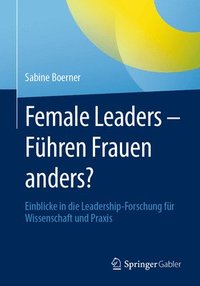 bokomslag Female Leaders - Fhren Frauen anders?