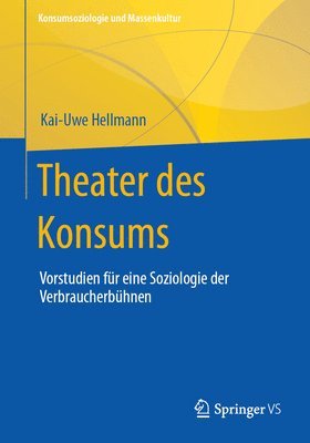 Kai-Uwe Hellmann - Theater des Konsums, Häftad