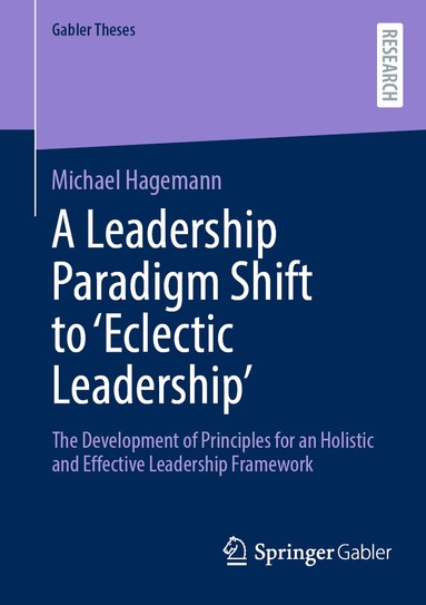 Michael Hagemann - Leadership Paradigm Shift to ‘Eclectic Leadership’, Häftad
