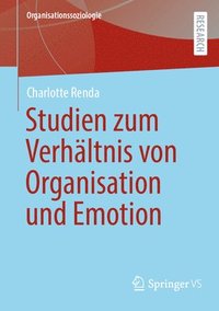 bokomslag Emotionale Mitgliedschaft  Studien zum Verhltnis von Organisation, Emotion und Individuum