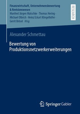 Alexander Schmettau - Bewertung von Produktionsnetzwerkerweiterungen, Häftad