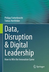 bokomslag Data, Disruption & Digital Leadership